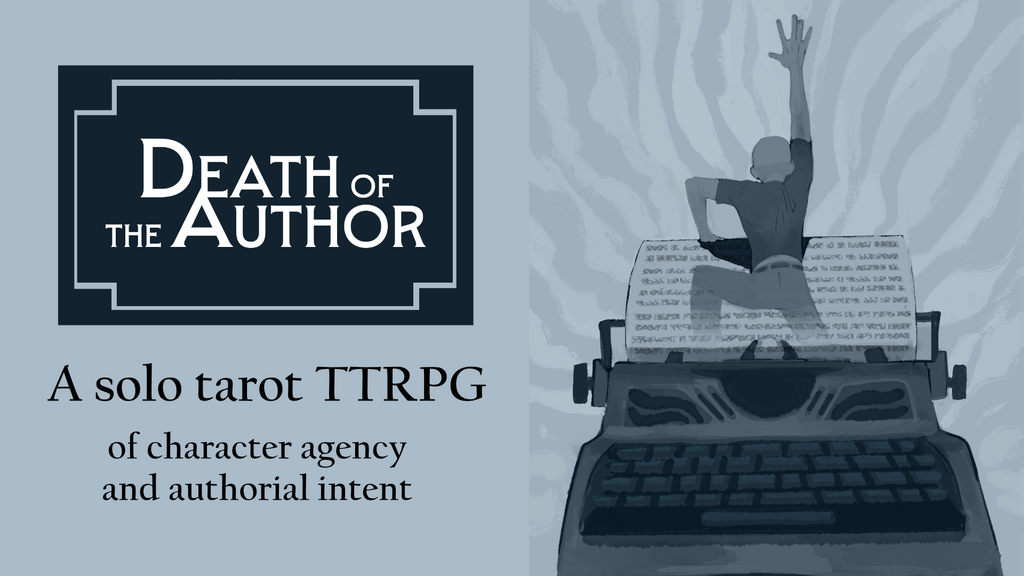 A person crawling out of a typewriter, their hand outstretched. Text on the image reads: "Death of the Author; A solo tarot TTRPG of character agency and authorial intent"
