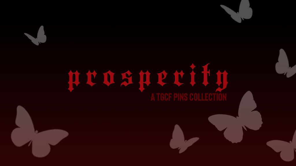 Prosperity: A TGCF Pins Collection