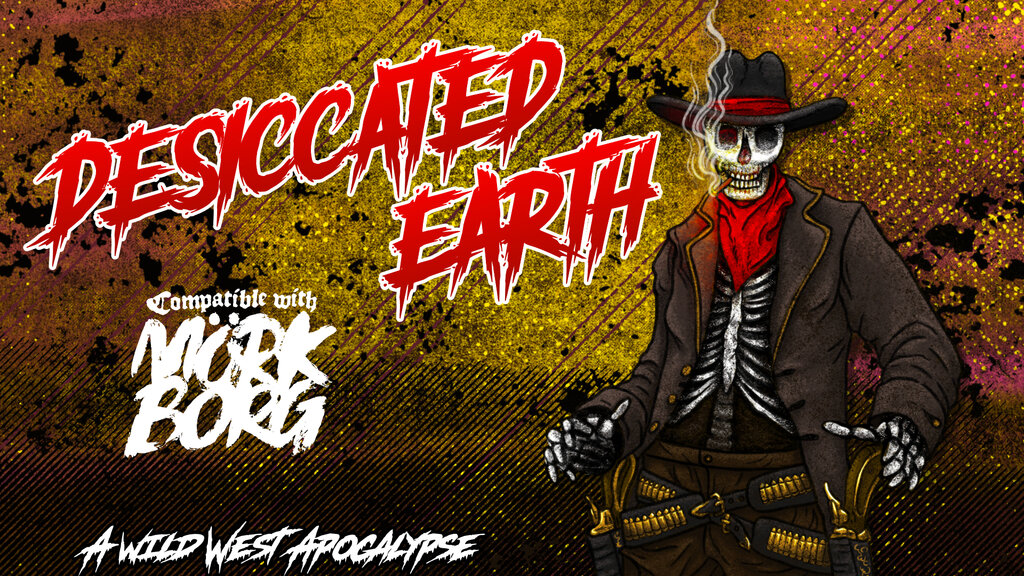 Desiccated Earth - A Wild West Apocalypse