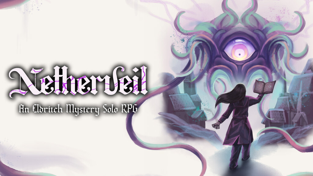 Netherveil - An Eldritch Mystery Solo RPG