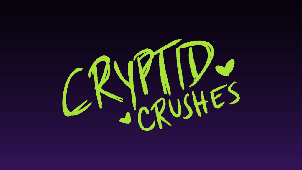 Cryptid Crushes