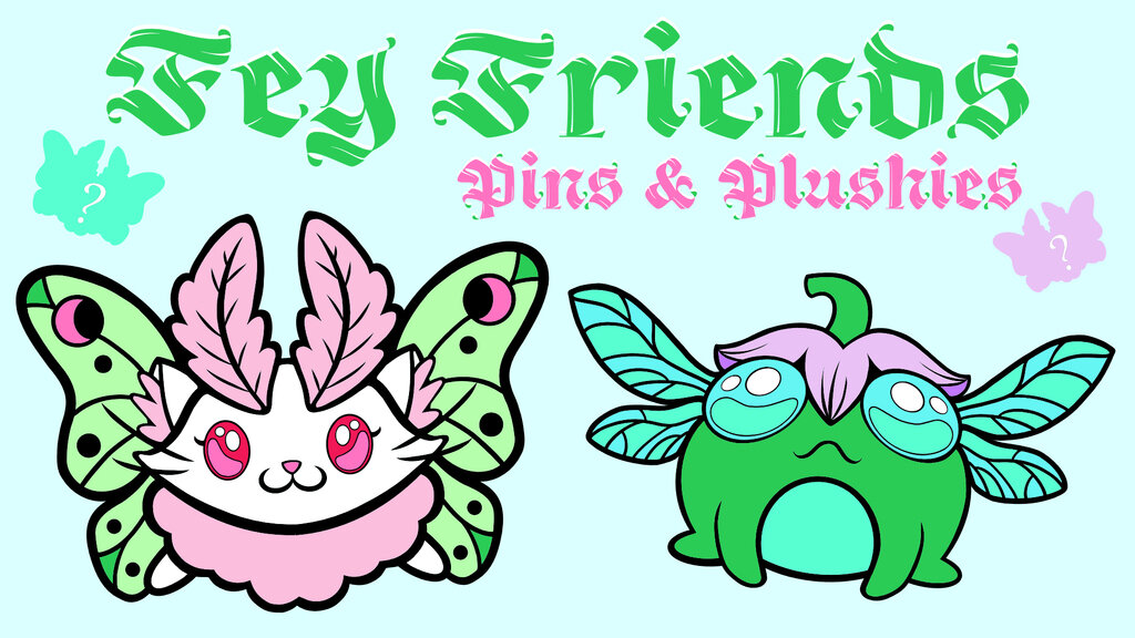 Fey Friends! A PinTopia Pin and Plush Campaign