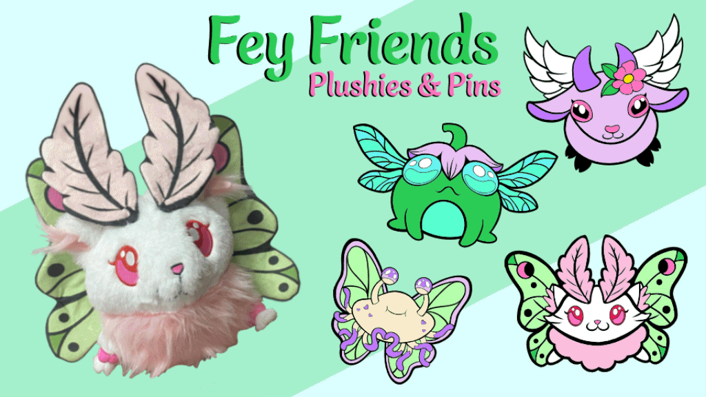 Fey Friends! A PinTopia Pin and Plush Campaign