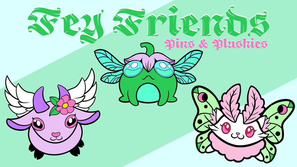 Fey Friends! A PinTopia Pin and Plush Campaign