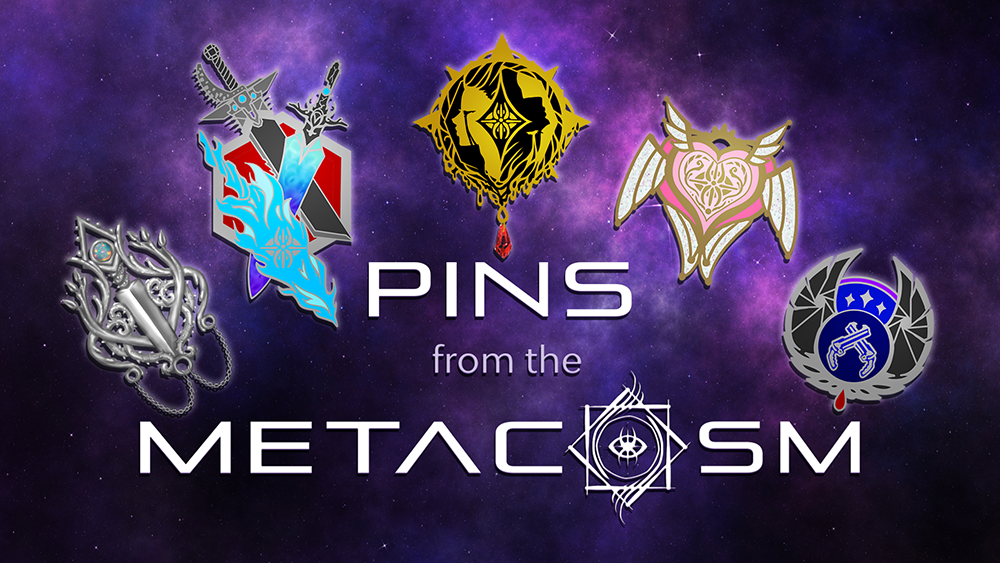 Pins from the Metacosm