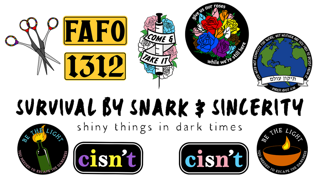 Survival By Snark & Sincerity: Shiny Things In Dark Times