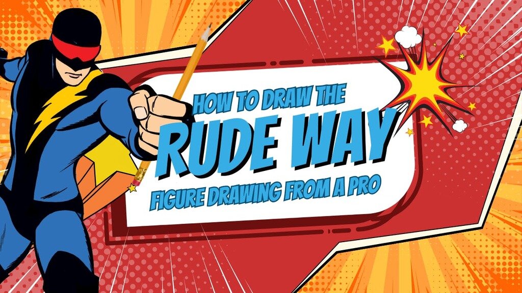 How to Draw the Rude Way: Figure Drawing Basics from a Pro