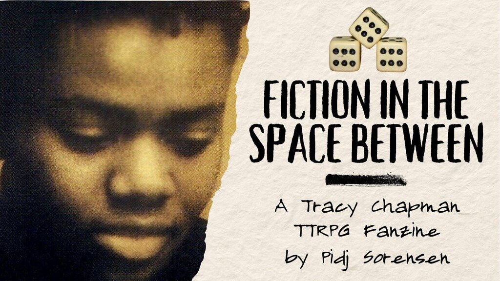 Fiction in the Space Between | A Tracy Chapman TTRPG Fanzine