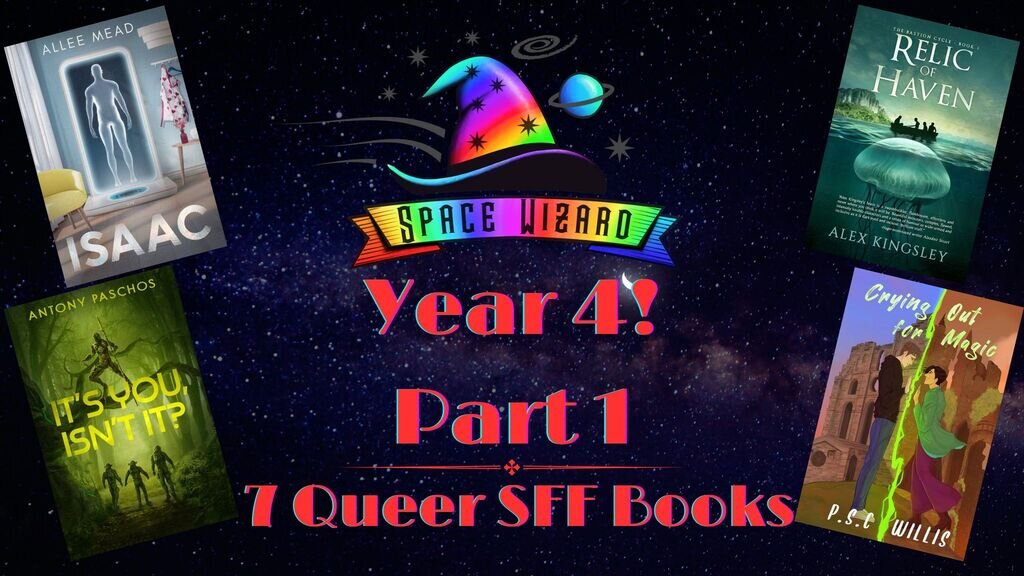 Space Wizard Science Fantasy: Year 4, part 1. Seven new queer books!