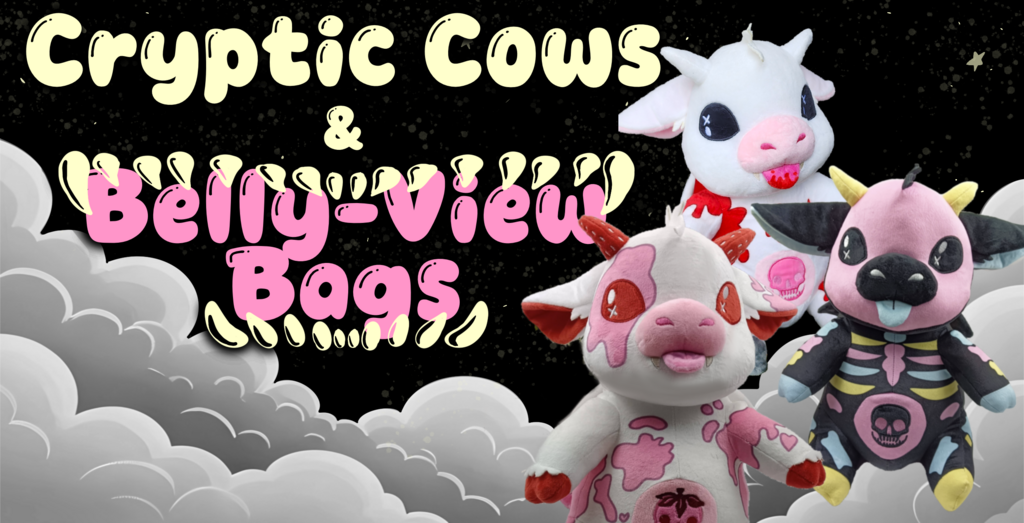 Cryptic Cows & BellyView Backpacks | Perished Plushies