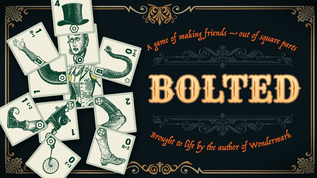 BOLTED: A Game of Making Friends...Out of Parts