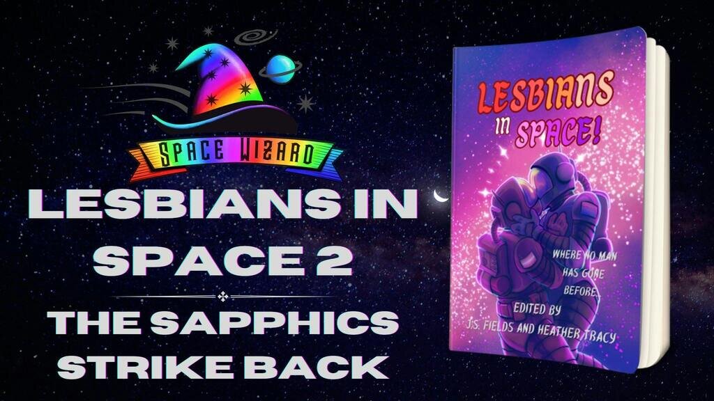 Lesbians in Space 2: The Sapphics Strike Back
