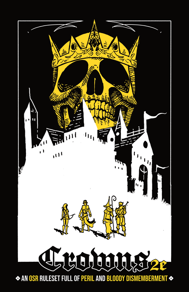 Crowns 2e, an OSR RPG Full of Peril and Bloody Dismemberment