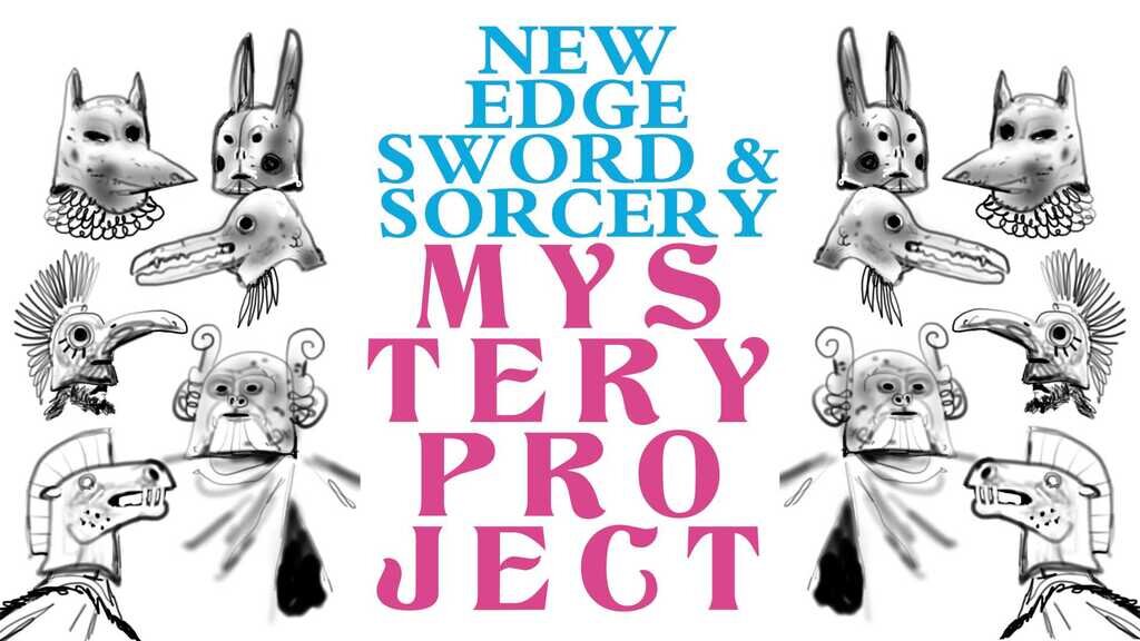 New Edge Sword & Sorcery Mystery Project
