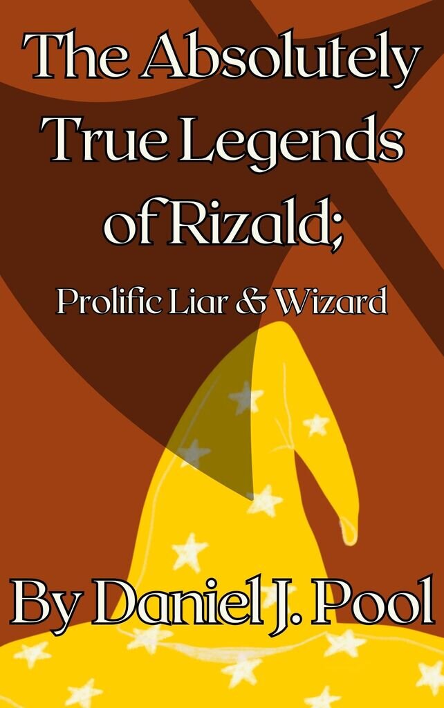 The Absolutely True Legends of Rizald-Prolific Liar & Wizard