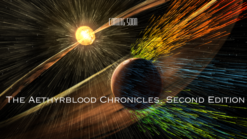 The Aethyrblood Chronicles, Second Edition