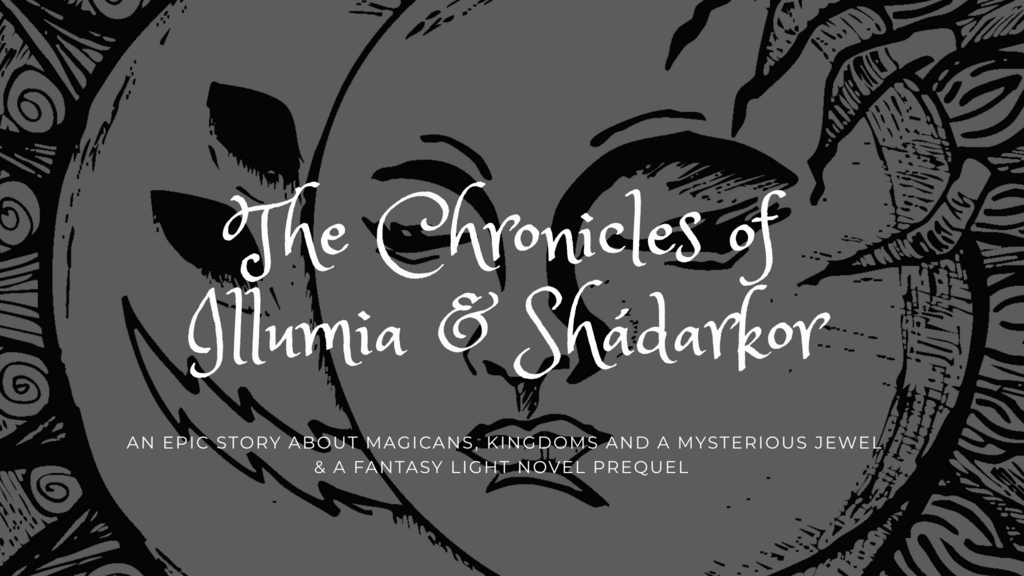 The Chronicles of Illumia & Shádarkor