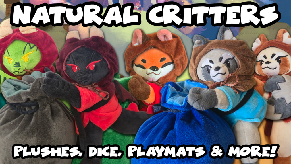 Natural Critters: DND Plushie Dice Bags, Pins, & Playmats!