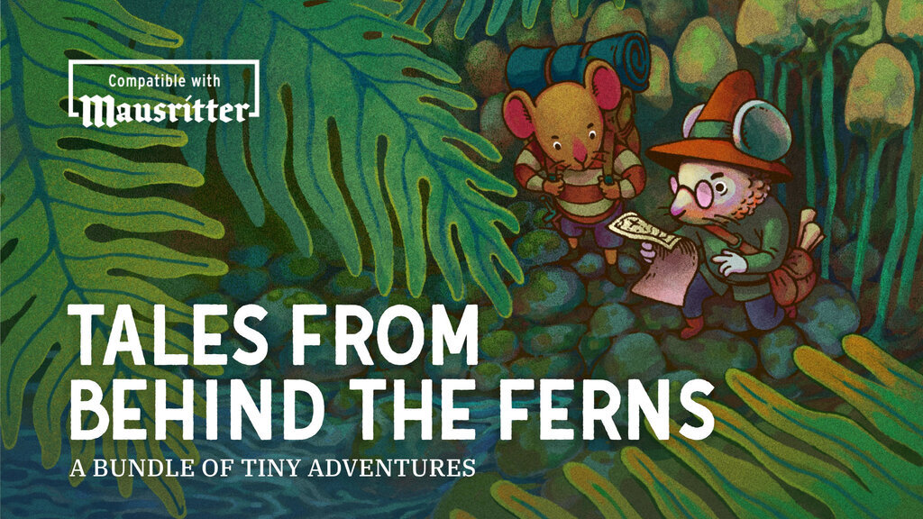Tales from Behind the Ferns: Bundle of Mausritter adventures