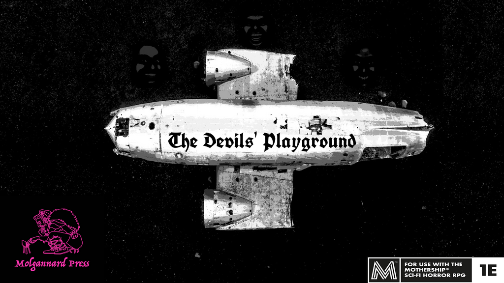 The Devil's Playground - A new one shot for Mothership RPG