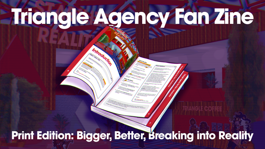 Triangle Agency Fan Zine - PRINT EDITION