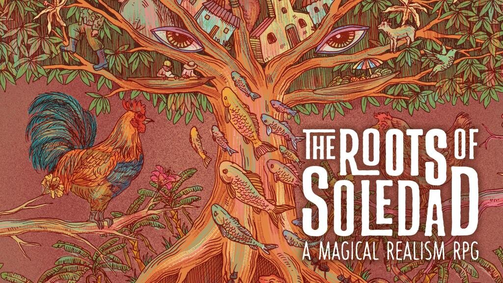 The Roots of Soledad - A Magical Realism RPG