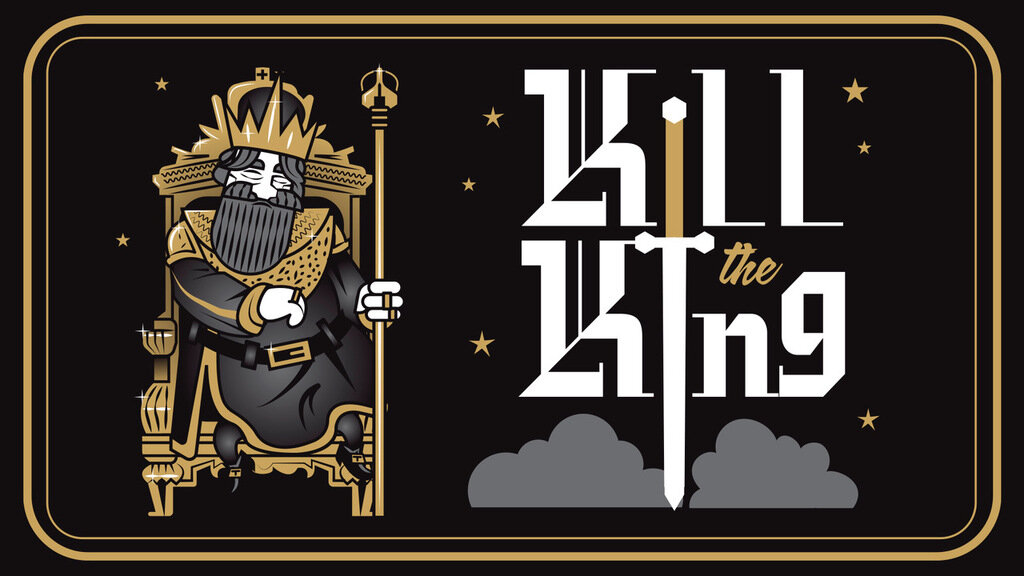 Kill the King