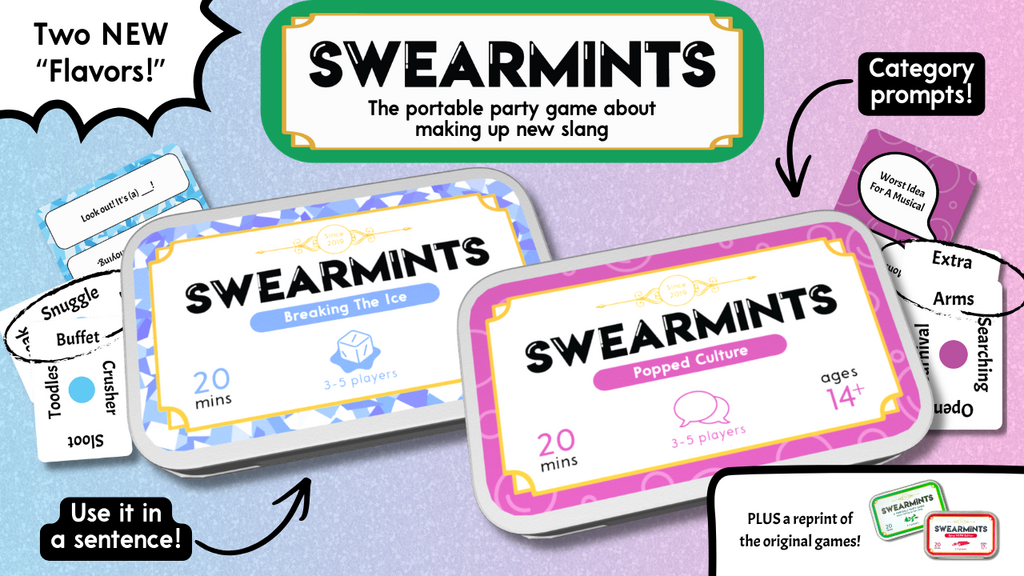 Swearmints: Breaking The Ice & Popped Culture