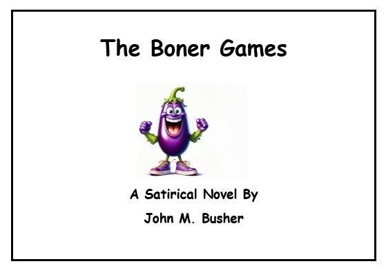 The Boner Games - A Satirical Novel