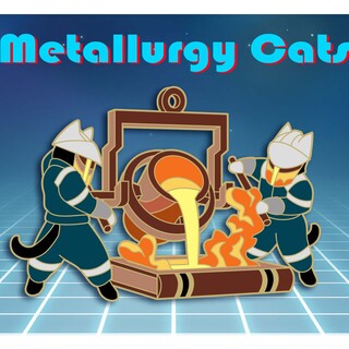 Metallurgy Cats
