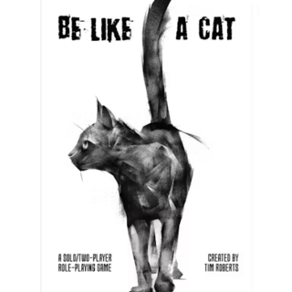 Be Like a Cat - Solo/Two-player TTRPG