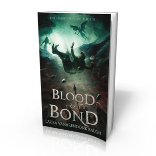 Blood & Bond (Shard of Elan #2)