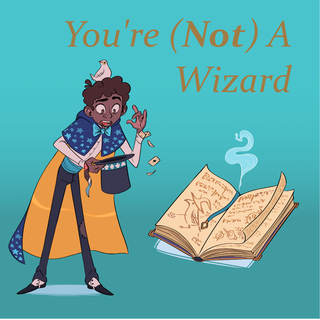 Digital Copy of "You're (Not) A Wizard"