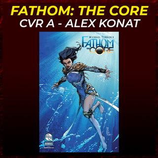 Fathom The Core Cover A - Alex Konat