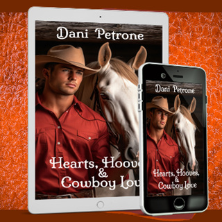 EBOOK- Hearts, Hooves & Cowboy Love by Dani Petrone