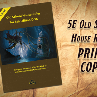 5E Old School House Rules - Print Copy + PDF