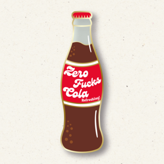 Zero Fucks Cola Pin - Preorder