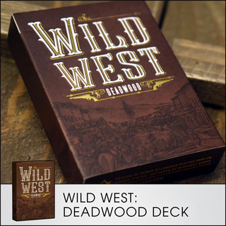 WILD WEST: Deadwood Deck