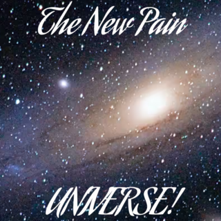 The New Pain Universe