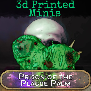 Printed Miniature Bosses - Prison of the Plague Palm