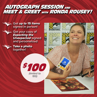 LIMIT 100! Autograph Session and Meet & Greet with Ronda Rousey