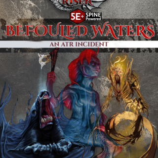 Befouled Waters, an AtR Incident. 3rd Level Adventure