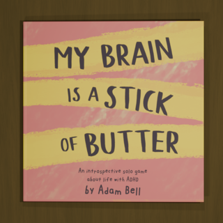My Brain is a Stick of Butter (Zine)