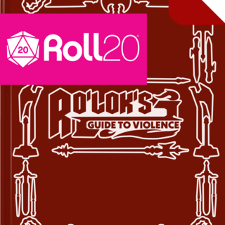 Ro'Lok's Guide to Violence Roll20
