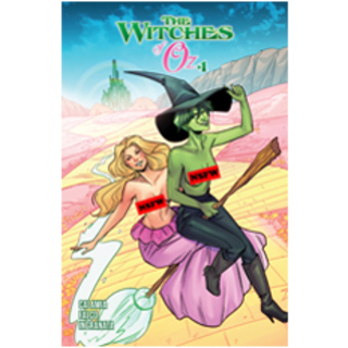 The Witches of Oz #1 - "Out in Oz" NSFW Cvr D