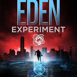 The Eden Experiment (Tomorrow Gene book 2)