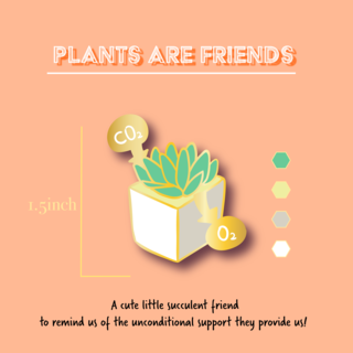 Enamel Pin - PLANTS ARE FRIENDS