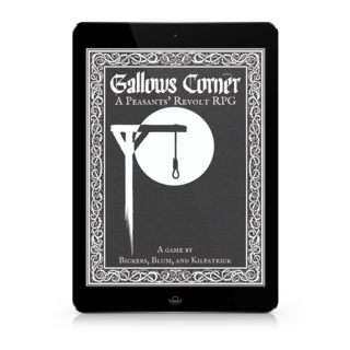Gallows Corner - A Peasants' Revolt RPG (Digital PDF)