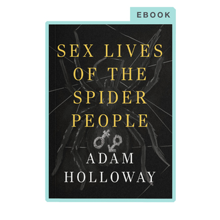 Sex Lives of the Spider People (ePub)