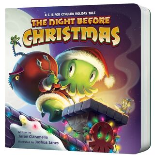 The Night Before Xmas: Cthulhu Holiday Tale Board Book